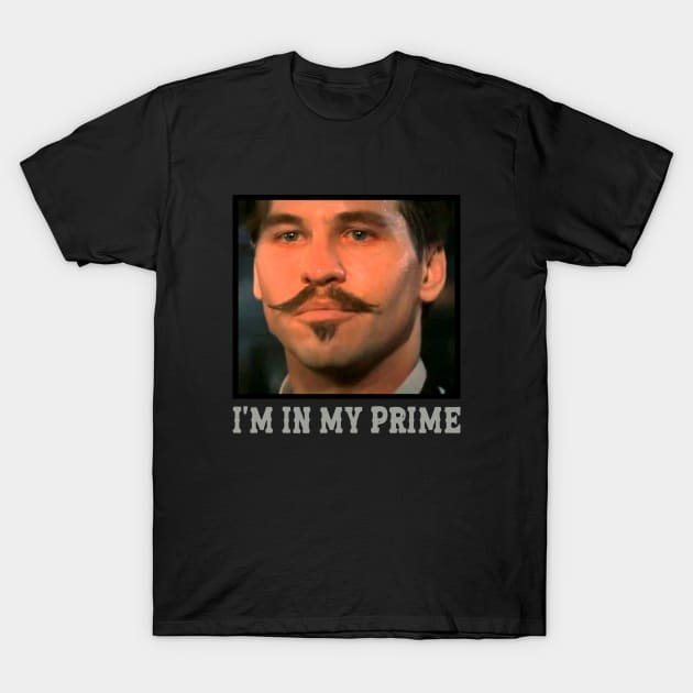 Doc Holiday: Im In My Prime || Tombstone || Movie Vintage T-Shirt by Unisovarts